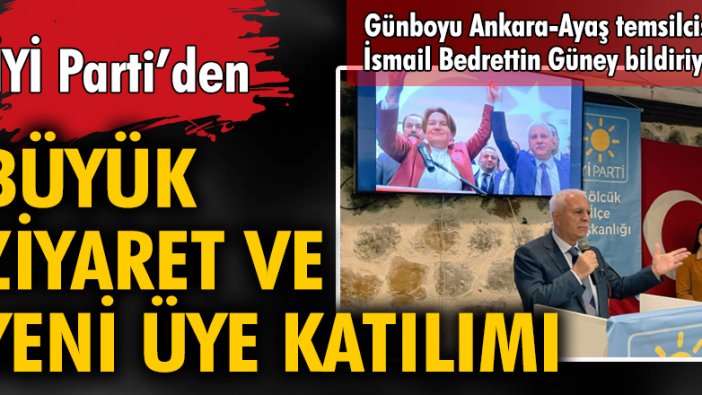 İYİ Parti'den büyük ziyaret ve yeni üye katılımı