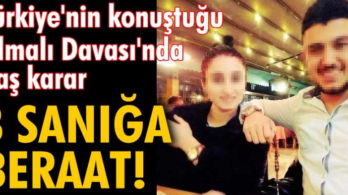 Türkiye'nin konuştuğu 'Elmalı Davası'nda flaş karar