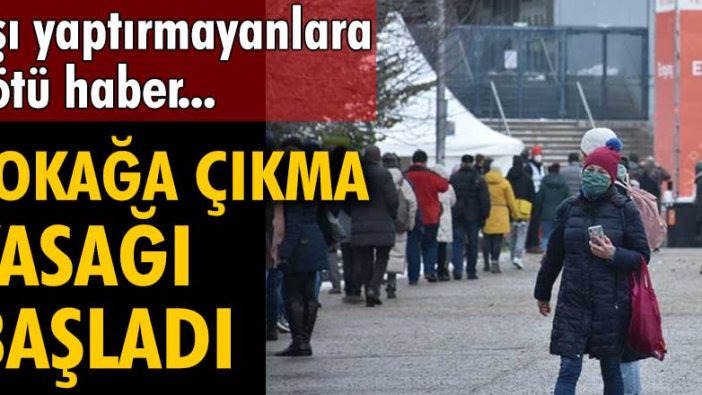 Avusturya’da aşı yaptırmayanlara kötü haber! Sokağa çıkma yasağı başladı