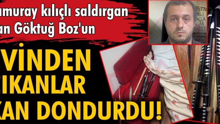 Başak Cengiz'i kılıçla öldüren Can Göktuğ Boz'un evinden bakın neler çıktı!