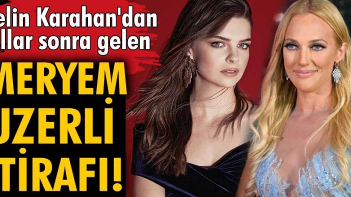 Pelin Karahan'dan Meryem Uzerli çıkışı!