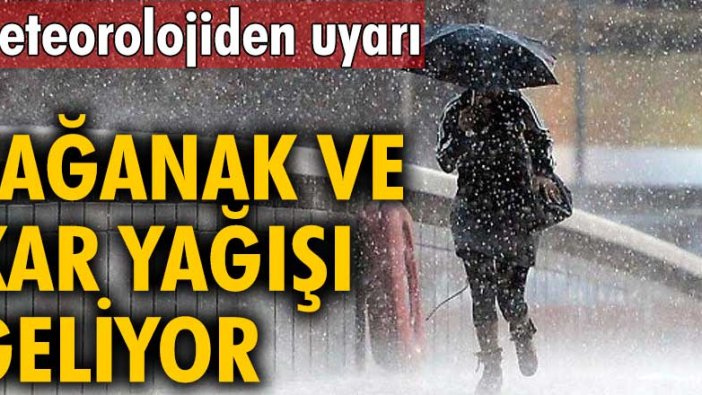 Meteorolojiden uyarı! Sağanak ve kar yağışı geliyor