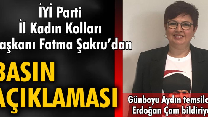 İYİ Parti İl Kadın Kolları Başkanı Fatma Şakru'dan basın açıklaması