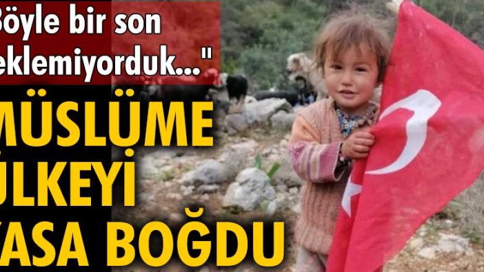 Müslüme Yağal'ın ölümü, ülkeyi yasa boğdu