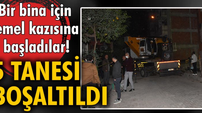 Bir bina için temel kazısına başladılar! 5 tanesi boşaltıldı...