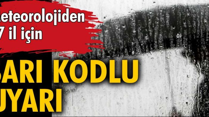 Meteorolojiden 27 il için sarı kod uyarısı