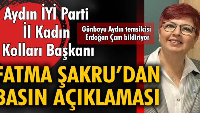 Aydın İYİ Parti İl Kadın Kolları Başkanı Fatma Şakru'dan basın açıklaması