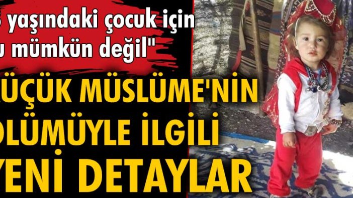 Müslüme Yağal'ın şüpheli ölümüyle ilgili yeni detaylar!