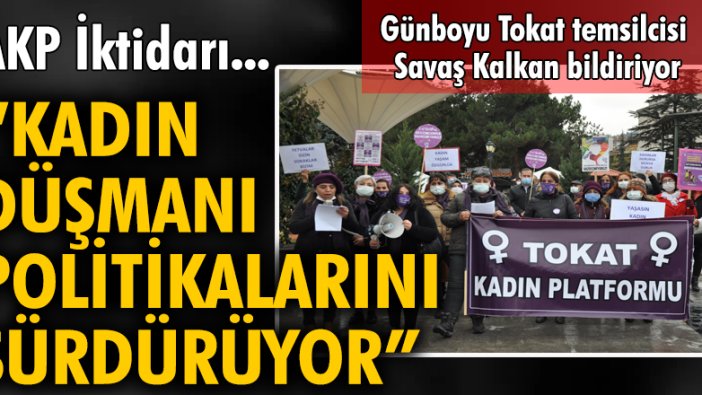 AKP İktidarı "Kadın düşmanı politikalarını sürdürüyor"