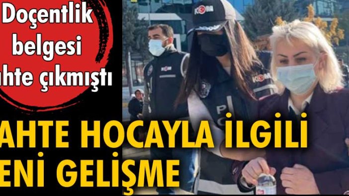 Doçentlik belgesi sahte çıkmıştı... Sahte hocayla ilgili yeni gelişme