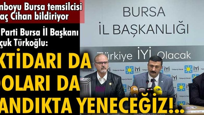 İYİ Partili Selçuk Türkoğlu: İktidarı da doları da sandıkta yeneceğiz!..