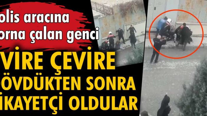 Polisler korna çaldığı gerekçesiyle dövdükleri gençten şikayetçi oldu!