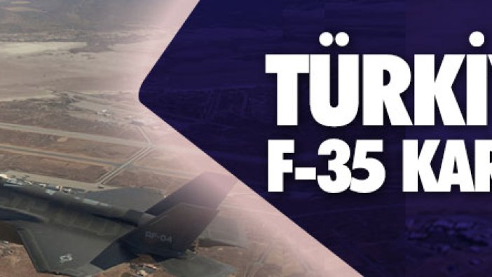 Türkiye'den F-35 kararına tepki!