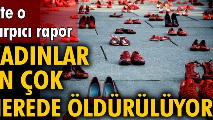 Kadınlar en çok evlerinde öldürülüyor