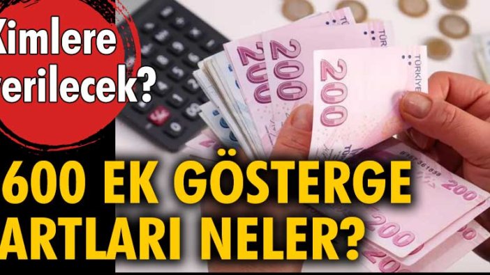 3600 ek gösterge şartları neler? Kimlere verilecek?