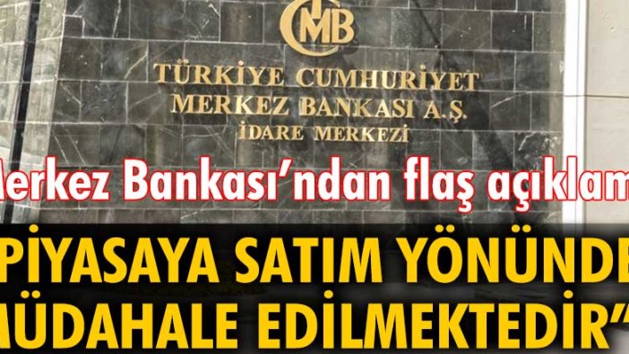 Merkez Bankası'ndan piyasaya müdahale açıklaması