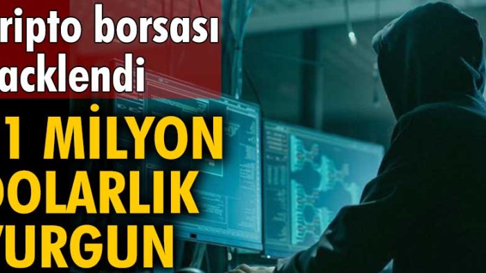 Kripto borsası hacklendi: 31 milyon dolarlık vurgun