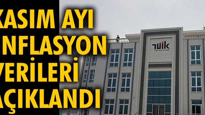 Kasım ayı enflasyon verileri açıklandı