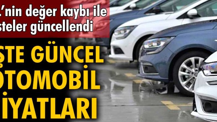 TL'nin değer kaybı ile listeler güncellendi! İşte güncel otomobil fiyatları