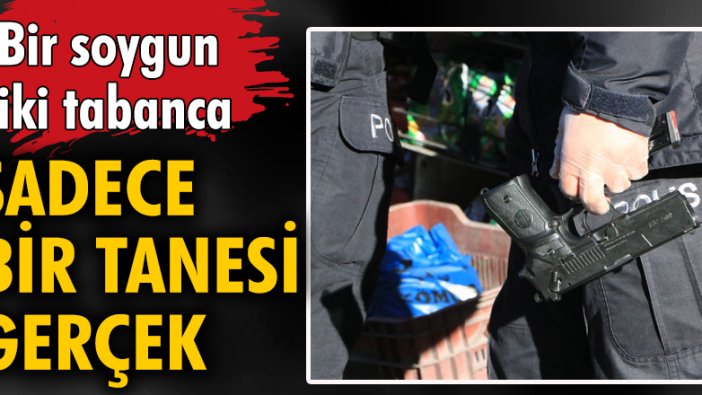 Bir soygun iki tabanca sadece bir tanesi gerçek