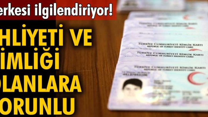 Herkesi ilgilendiriyor! Ehliyeti ve kimliği olanlara zorunlu 