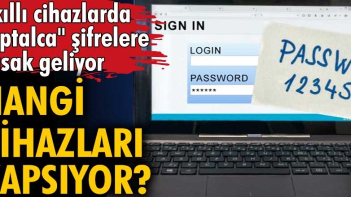 İngiltere'de akıllı cihazlarda "aptalca" şifrelere yasak geliyor