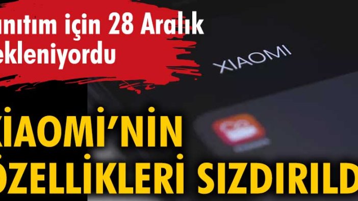 Tanıtım için 28 Aralık bekleniyordu. Xiaomi'nin özellikleri sızdırıldı