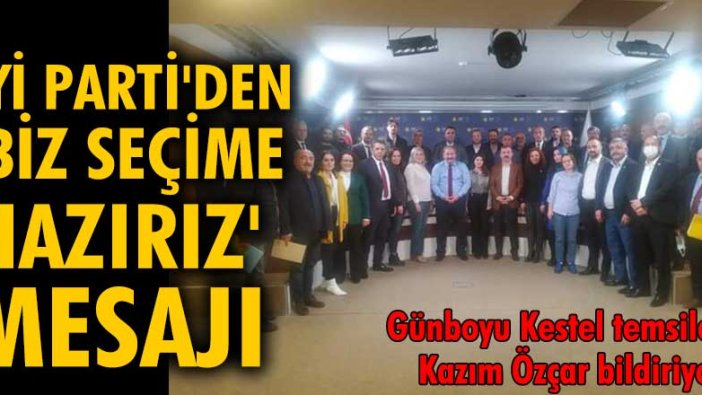 İYİ Parti'den 'biz seçime hazırız' mesajı