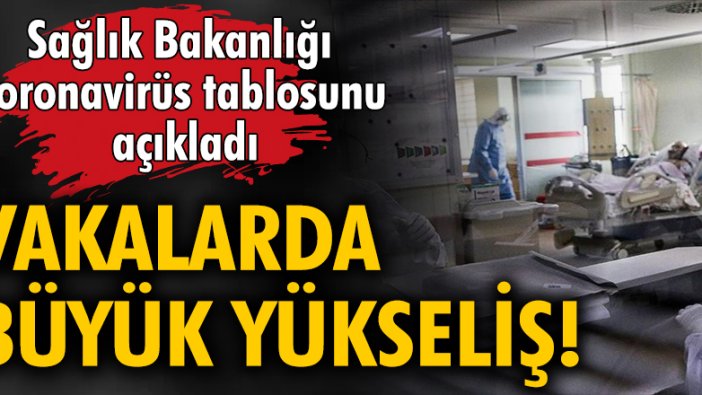 7 Aralık tarihli koronavirüs tablosu açıklandı