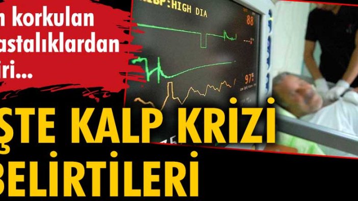 Kalp krizi belirtileri nelerdir?