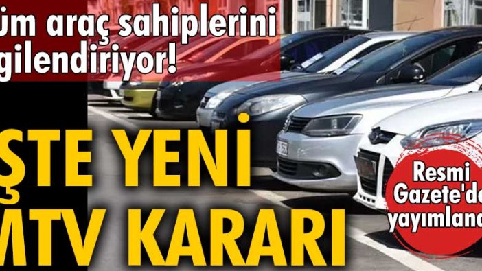 Tüm araç sahiplerini ilgilendiriyor! İşte yeni MTV kararı