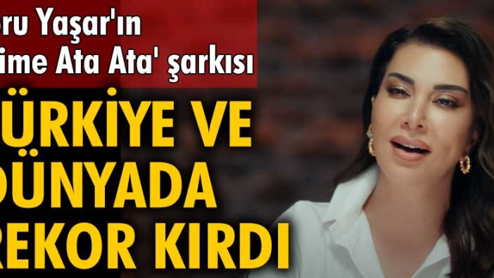 Ebru Yaşar'ın 'İçime Ata Ata' şarkısı Türkiye ve dünyada rekor kırdı