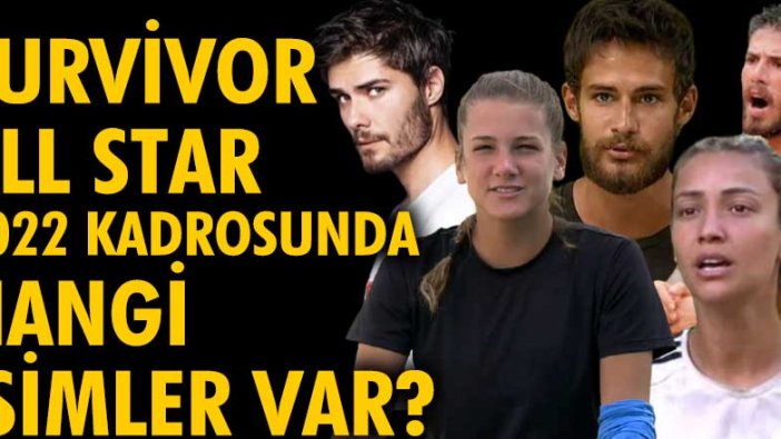 Survivor All Star 2022 kadrosunda hangi isimler var?