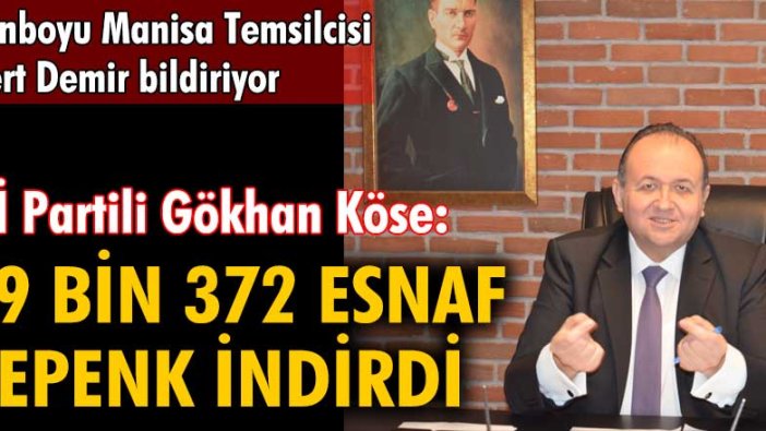 İYİ Partili Gökhan Köse: 79 bin 372 esnaf kepenk indirdi