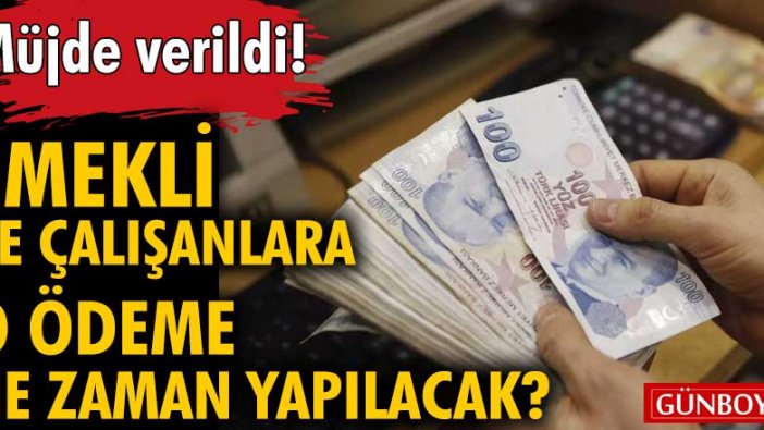 Emekli ve çalışanlara kredi müjdesi! O ödeme ne zaman yapılacak?