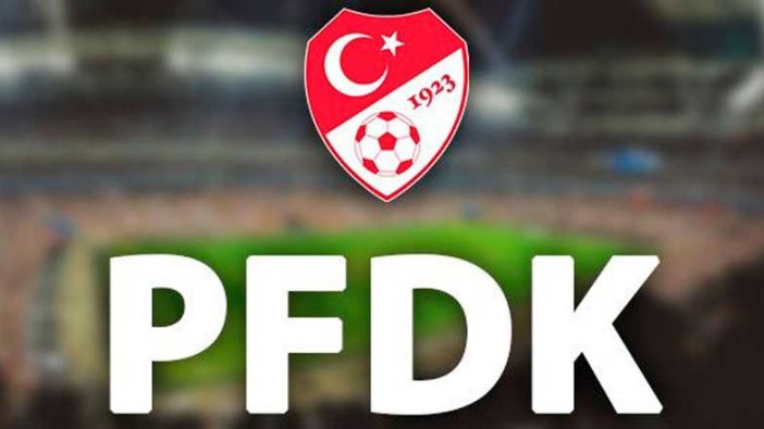 6 Süper Lig kulübü PFDK’ya sevk edildi