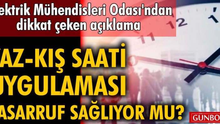 EMO Ankara Yönetim Kurulu Başkanı Bülent Pala yaz-kış saatini değerlendirdi!