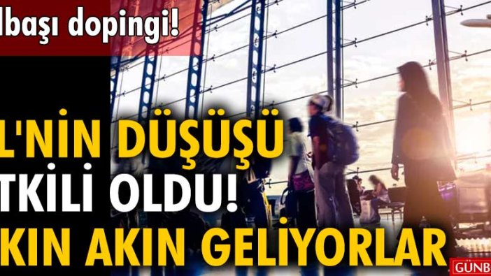 Yılbaşı dopingi! TL'nin düşüşü etkili oldu! Akın akın geliyorlar