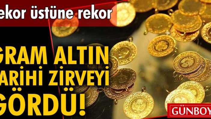 Gram altın tarihi zirveyi gördü!