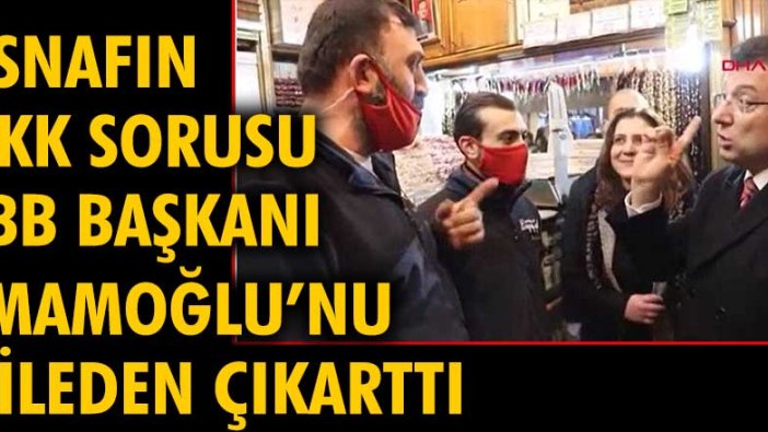 Esnafın PKK sorusu İmamoğlu'nu çileden çıkarttı