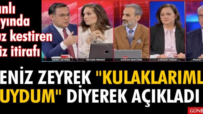 Canlı yayında buz kestiren faiz itirafı! Deniz Zeyrek kulaklarımla duydum diyerek açıkladı