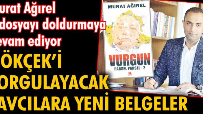 Murat Ağırel yazdı! Melih Gökçek'i sorgulayacak savcılara yeni belgeler