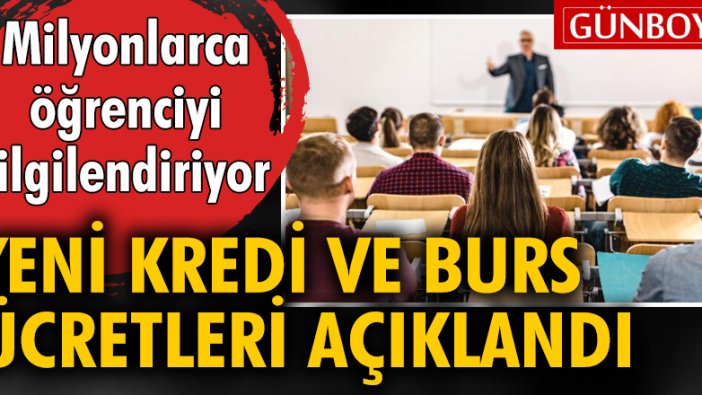 Milyonlarca öğrenciyi ilgilendiriyor! Yeni kredi ve burs ücretleri açıklandı