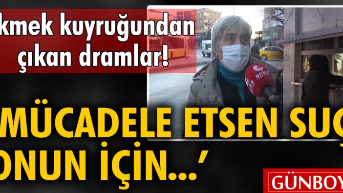 Ekmek kuyruğundan çıkan dramlar! 