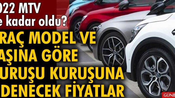 2022 MTV ne kadar oldu? Araç model ve yaşına göre kuruşu kuruşuna ödenecek fiyatlar