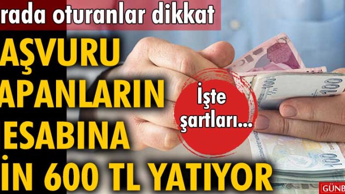 Kirada oturanlar dikkat! Başvuru yapanların hesaplarına bin 600 TL yatıyor