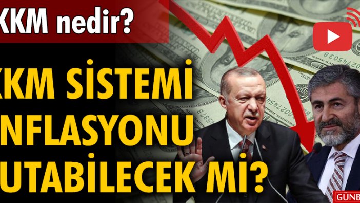 Kur Korumalı Mevduat Sistemi Enflasyonu Tutabilecek mi? KKM Nedir?