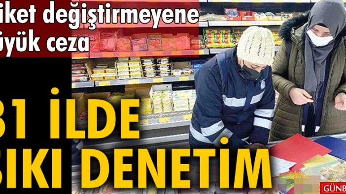 81 ilde sıkı denetim