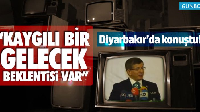Davutoğlu: “Kaygılı bir gelecek beklentisi var”