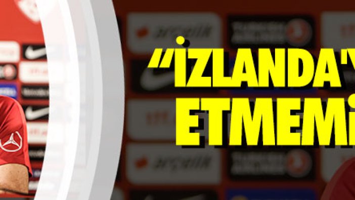 Şenol Güneş: “İzlanda'yı bertaraf etmemiz lazım”